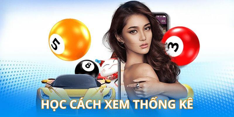 Học cách soi cầu thống kê khi chơi xổ số siêu tốc